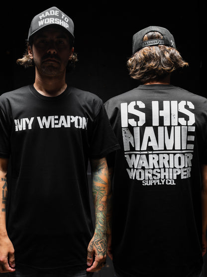 MY WEAPON IS HIS NAME V2 "PREMIUM" TEE IN BLACK
